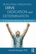 Cover: Developing Unrelenting Drive, Dedication, and Determination - Routledge