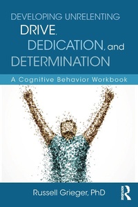 Enlarge image Cover: Developing Unrelenting Drive, Dedication, and Determination - Routledge