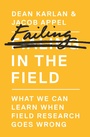 Cover: Failing in the Field - Princeton University Press