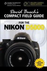 Enlarge image Cover: David Busch's Compact Field Guide for the Nikon D5000 - Cengage Learning, Inc
