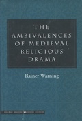 Cover: The Ambivalences of Medieval Religious Drama - Stanford University Press