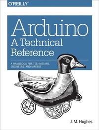 Enlarge image Cover: Arduino: A Technical Reference - O'Reilly