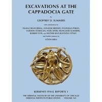 Enlarge image Cover: Excavations at the Cappadocia Gate - Oriental Institute of the University of Chicago