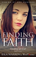 Cover: Finding Faith - Finding an Exit (Book 3) Coming Of Age Romance - Third Cousins