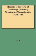 Cover: Records of the Town of Cambridge (Formerly Newetowne) Massachusetts, 1630-1703 - Genealogical Publishing Company