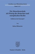 Bild: Die Menschenwürde als Prinzip des deutschen und europäischen Rechts. - Duncker & Humblot