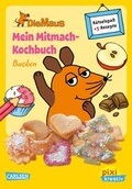 Cover: Pixi kreativ 63: VE5 Die Maus: Mein Mitmach-Kochbuch: Backen (5 Exemplare) - Carlsen