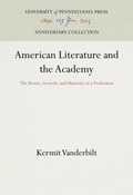 Cover: American Literature and the Academy - University of Pennsylvania Press