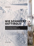 Cover: Wie schmeckt Osttirol? - Brandst&auml;tter Verlag