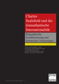 Cover: Charles Sealsfield und die transatlantische Internationalit&auml;t - Praesens Verlag