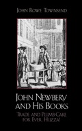 Cover: John Newbery and His Books - Scarecrow Press