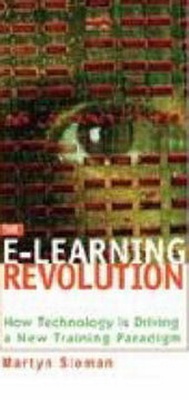 Enlarge image Cover: The E-Learning Revolution: How Technology Is Driving a New Training Paradigm - Amacom