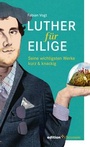 Bild: Luther f&uuml;r Eilige - edition chrismon