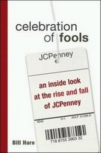 Enlarge image Cover: Celebration of Fools - An Inside Look at the Rise and Fall of JCPenney - Amacom
