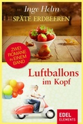Cover: Sp&auml;te Erdbeeren / Luftballons im Kopf - Edel