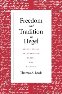 Enlarge image Cover: Freedom and Tradition in Hegel - University of Notre Dame Press