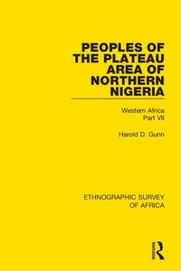 Bild vergrößern Bild: Peoples of the Plateau Area of Northern Nigeria - Routledge