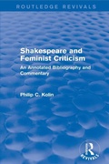 Cover: Routledge Revivals: Shakespeare and Feminist Criticism (1991) - Routledge
