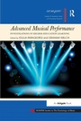 Cover: Advanced Musical Performance: Investigations in Higher Education Learning - Routledge