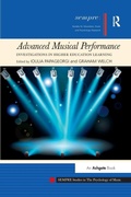 Cover: Advanced Musical Performance: Investigations in Higher Education Learning - Routledge
