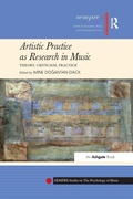 Cover: Artistic Practice as Research in Music: Theory, Criticism, Practice - Routledge
