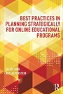 Cover: Best Practices in Planning Strategically for Online Educational Programs - Routledge