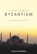 Cover: A Social History of Byzantium - Wiley-Blackwell