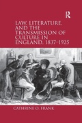 Cover: Law, Literature, and the Transmission of Culture in England, 1837-1925 - Routledge