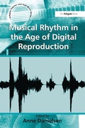 Cover: Musical Rhythm in the Age of Digital Reproduction - Routledge