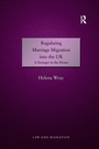 Cover: Regulating Marriage Migration into the UK - Routledge