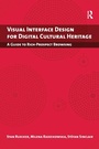 Cover: Visual Interface Design for Digital Cultural Heritage - Routledge