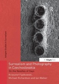 Cover: Surrealism and Photography in Czechoslovakia - Routledge