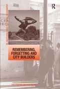 Cover: Remembering, Forgetting and City Builders - Routledge