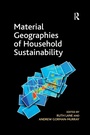 Cover: Material Geographies of Household Sustainability - Routledge