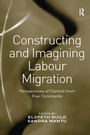 Cover: Constructing and Imagining Labour Migration - Routledge