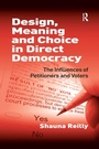 Cover: Design, Meaning and Choice in Direct Democracy - Routledge