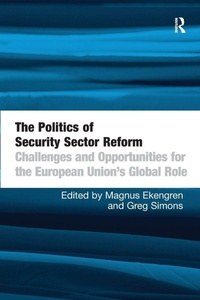 Enlarge image Cover: The Politics of Security Sector Reform - Routledge