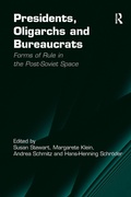 Cover: Presidents, Oligarchs and Bureaucrats - Routledge