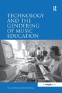 Cover: Technology and the Gendering of Music Education - Routledge