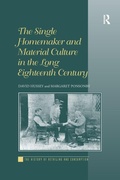 Cover: The Single Homemaker and Material Culture in the Long Eighteenth Century - Routledge
