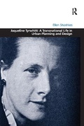 Cover: Jaqueline Tyrwhitt: A Transnational Life in Urban Planning and Design - Routledge
