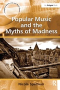 Cover: Popular Music and the Myths of Madness - Routledge