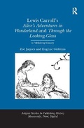 Cover: Lewis Carroll's Alice's Adventures in Wonderland and Through the Looking-Glass - Routledge