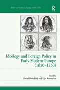 Cover: Ideology and Foreign Policy in Early Modern Europe (1650-1750) - Routledge
