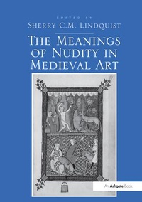 Abbildung von: The Meanings of Nudity in Medieval Art - Routledge