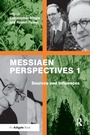 Cover: Messiaen Perspectives 1: Sources and Influences - Routledge