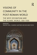 Cover: Visions of Community in the Post-Roman World - Routledge