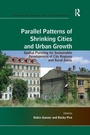 Cover: Parallel Patterns of Shrinking Cities and Urban Growth - Routledge