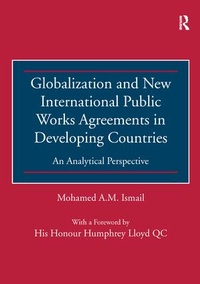 Abbildung von: Globalization and New International Public Works Agreements in Developing Countries - Routledge