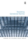 Cover: Resisting Gendered Norms - Routledge